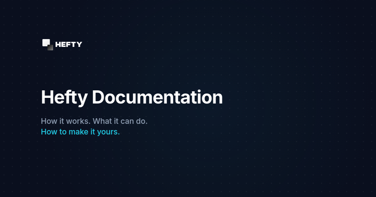 How Hefty Thinks | Hefty Docs